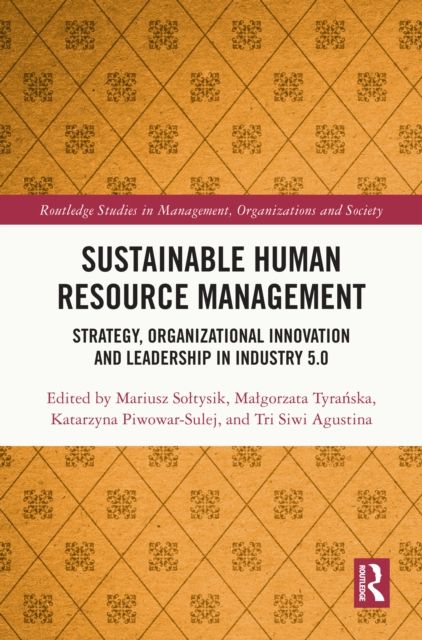 Sustainable Human Resource Management : Strategy, Organizational Innovation and Leadership in Industry 5.0