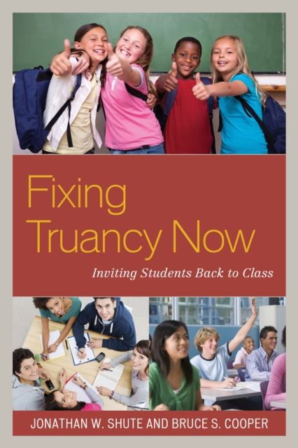 Fixing Truancy Now : Inviting Students Back to Class