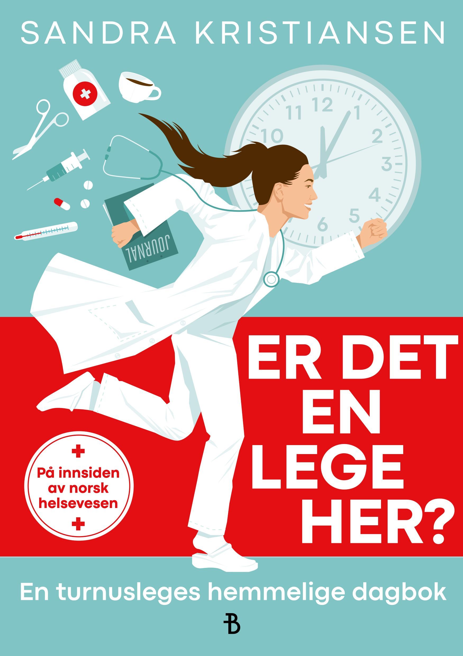 Er det en lege her? : en turnusleges hemmelige dagbok