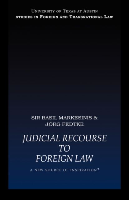 Judicial Recourse to Foreign Law : A New Source of Inspiration?