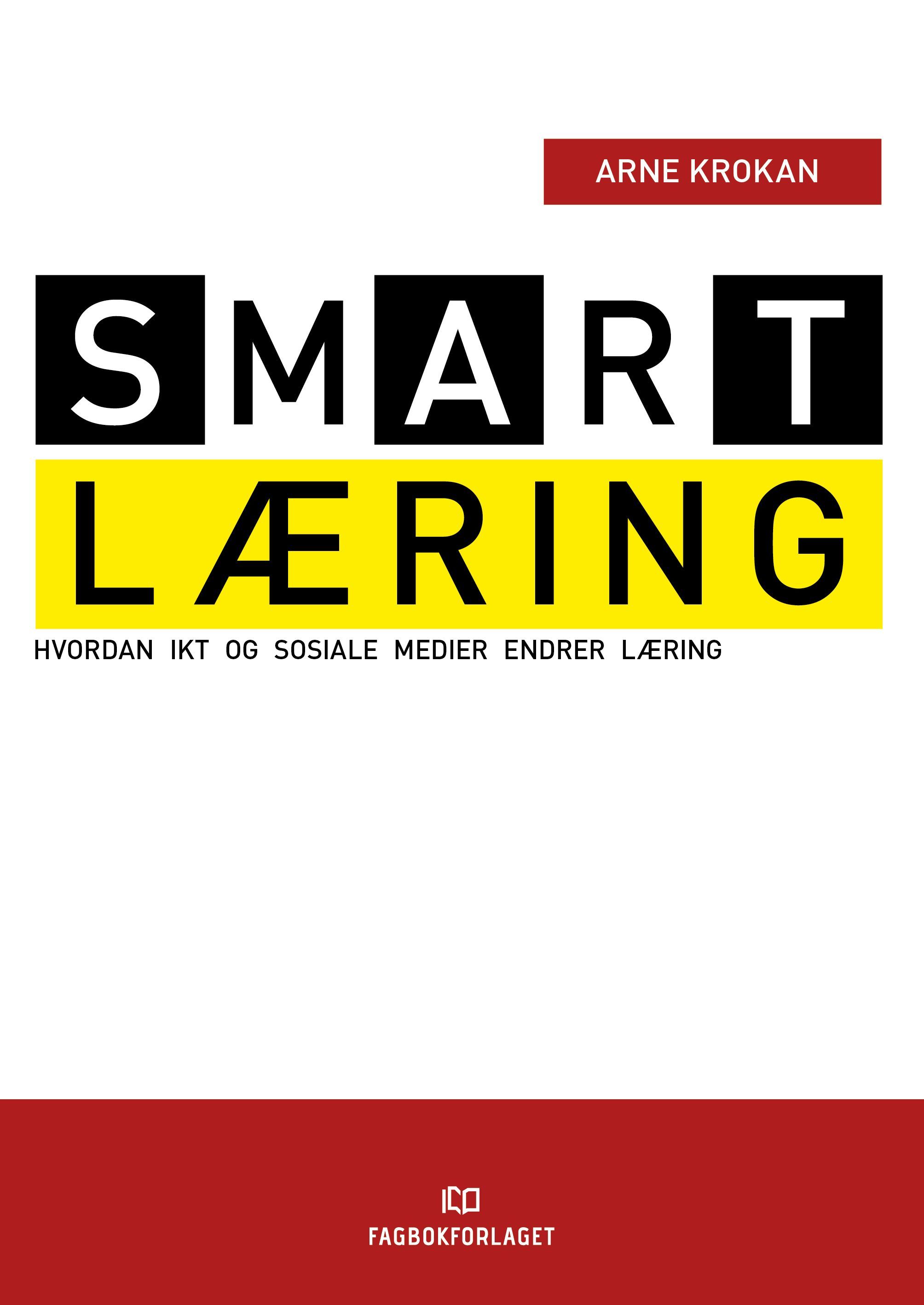 Smart læring : hvordan IKT og sosiale medier endrer læring
