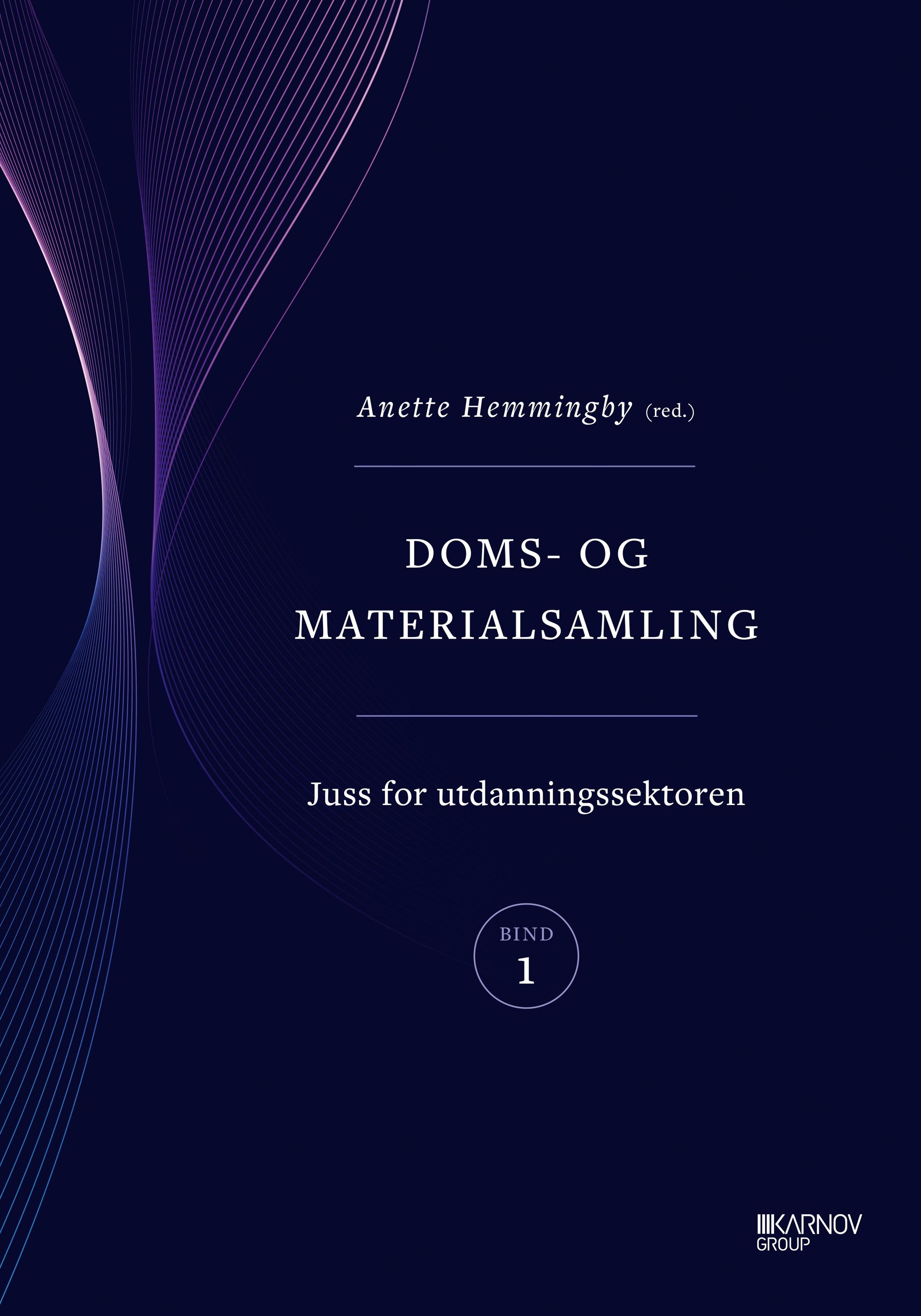 Doms- og materialsamling. Bind 1. Juss for utdanningssektoren