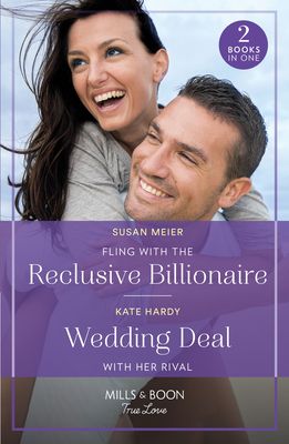 Fling With The Reclusive Billionaire / Wedding Deal With Her Rival : Fling with the Reclusive Billionaire / Wedding Deal with Her Rival