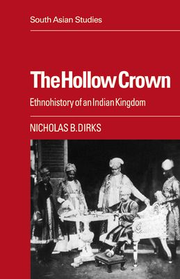 The Hollow Crown : Ethnohistory of an Indian Kingdom