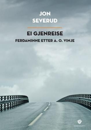 Ei gjenreise : ferdaminne etter A.O. Vinje