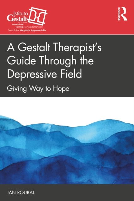A Gestalt Therapist’s Guide Through the Depressive Field : Giving Way to Hope