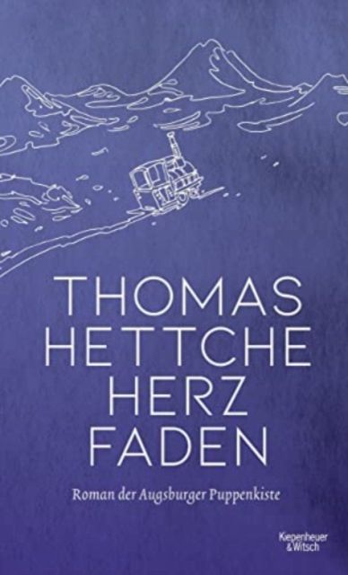 Herzfaden : Roman der Augsburger Puppenkiste