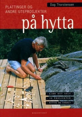 Forsidebilde av Plattinger og andre uteprosjekter på hytta : gjør det selv, 30 prosjekter, nyttig og enkelt