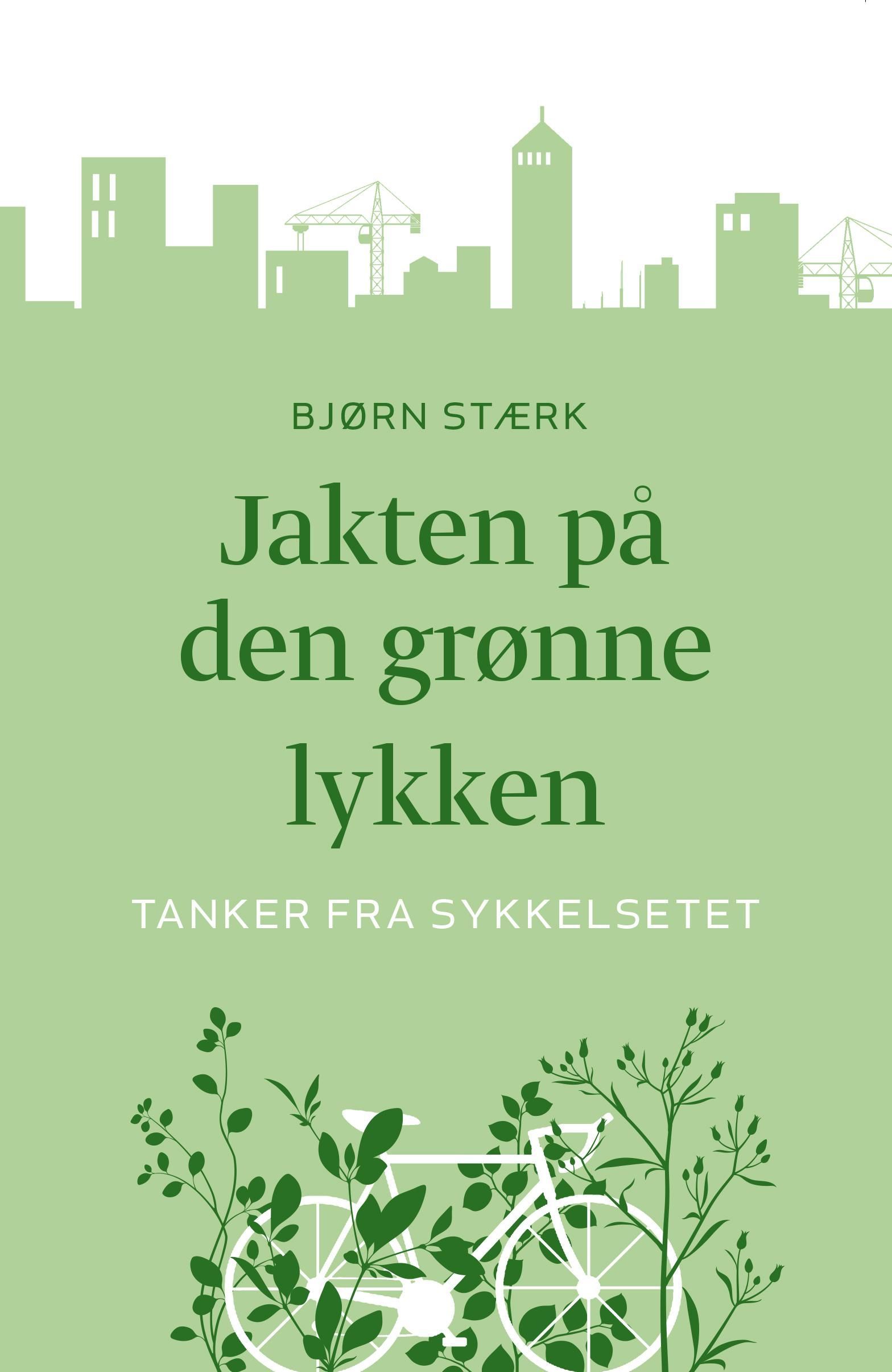 Jakten på den grønne lykken : tanker fra sykkelsetet