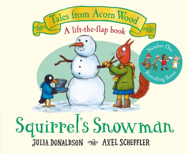 Squirrel's Snowman : A Winter Lift-the-Flap Story