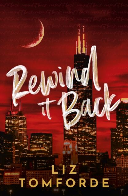 Forsidebilde av Rewind It Back : The brand new 2025 sports romance from the bestselling author of MILE HIGH: with second-chance romance, found family, and a lot of spice…