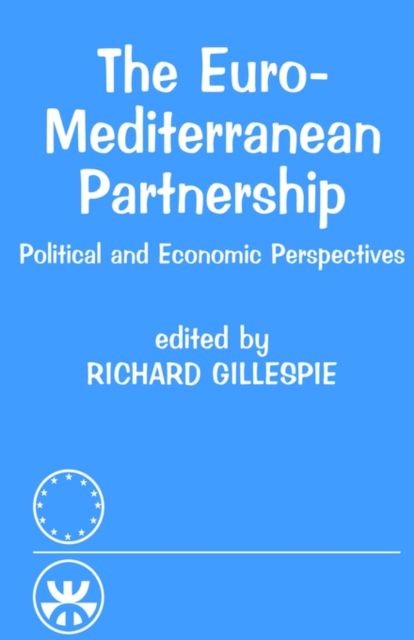 The Euro-Mediterranean Partnership : Political and Economic Perspectives