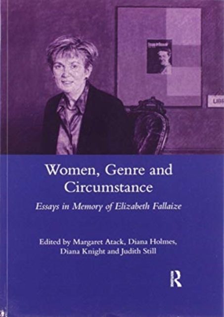 Women Genre and Circumstance : Essays in Memory of Elizabeth Fallaize