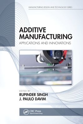 Additive Manufacturing : Applications and Innovations