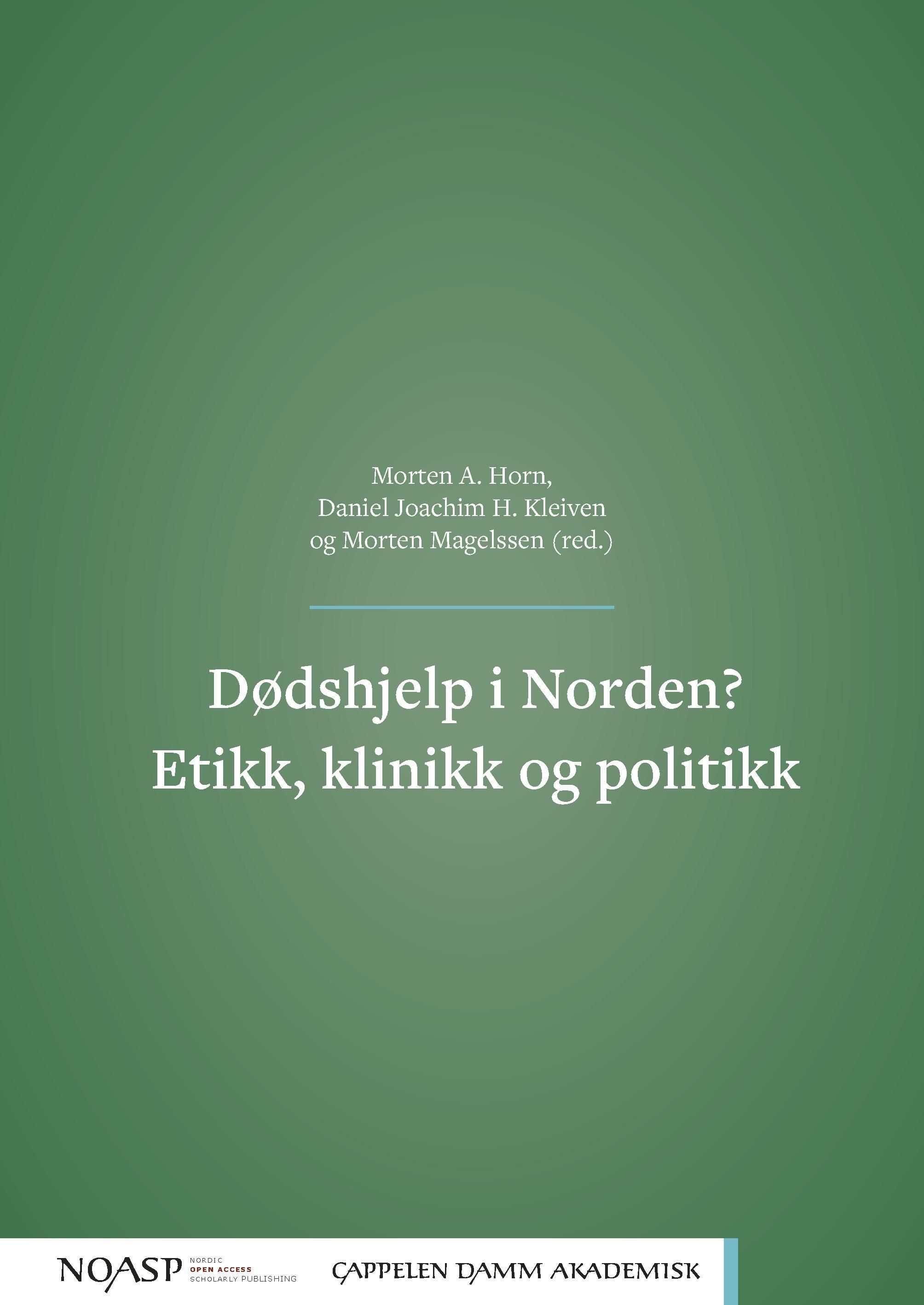 Dødshjelp i Norden? : etikk, klinikk og politikk