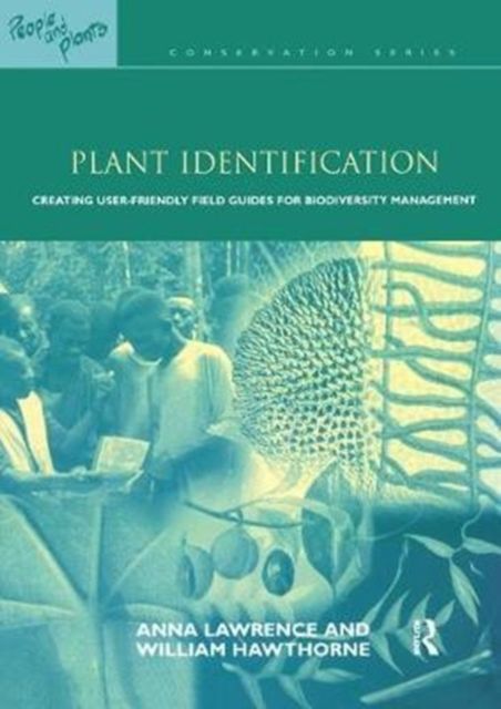 Plant Identification : Creating User-Friendly Field Guides for Biodiversity Management