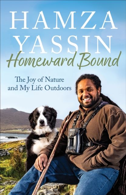 Homeward Bound : The joy of nature and my life outdoors