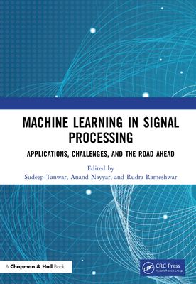 Forsidebilde av Machine Learning in Signal Processing : Applications, Challenges, and the Road Ahead