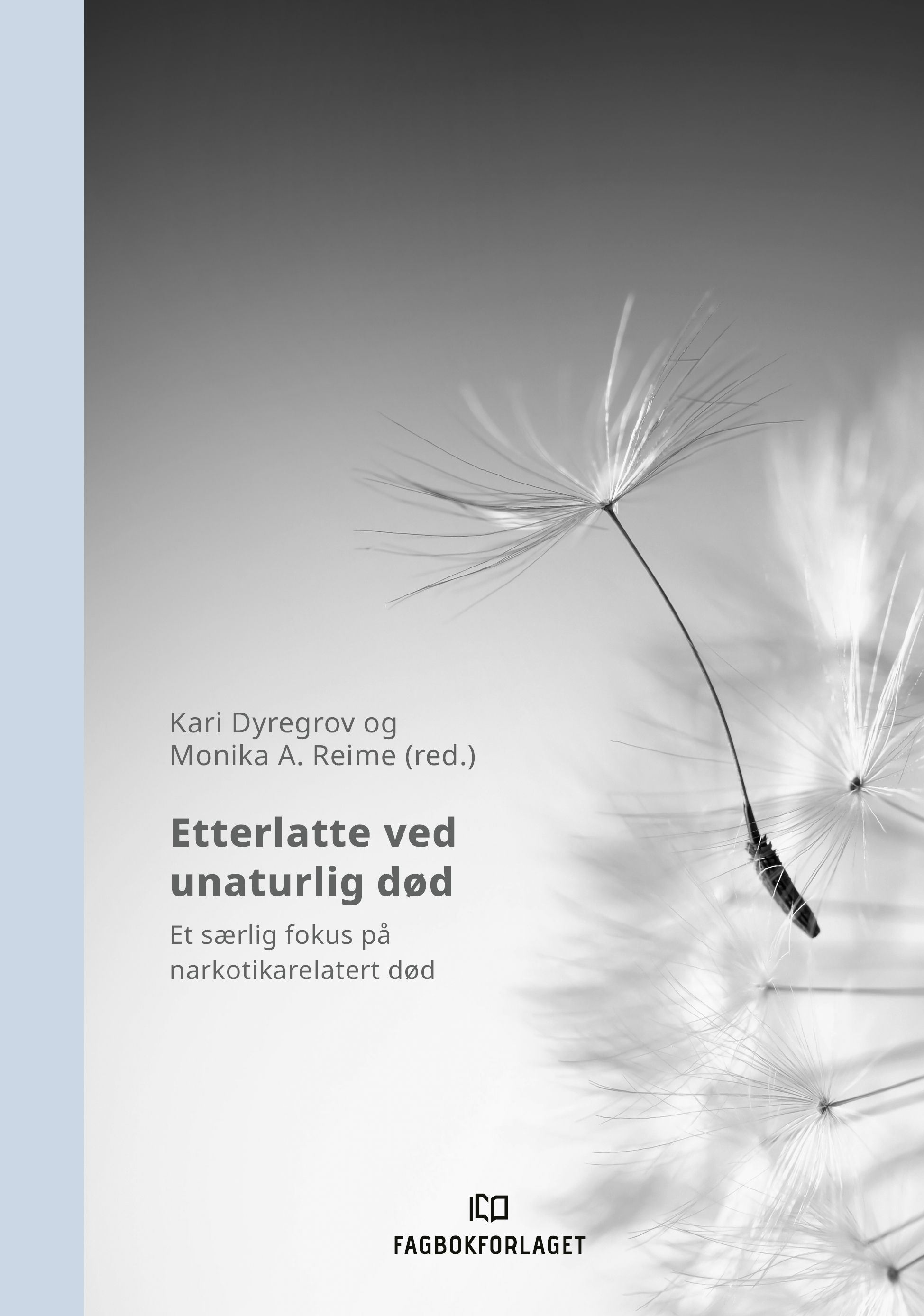 Etterlatte ved unaturlig død : et særlig fokus på narkotikarelatert død
