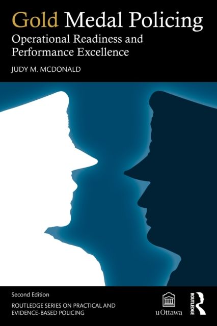 Gold Medal Policing : Operational Readiness and Performance Excellence