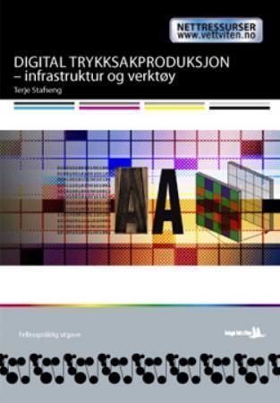 Forsidebilde av Digital trykksakproduksjon : infrastruktur og verktøy