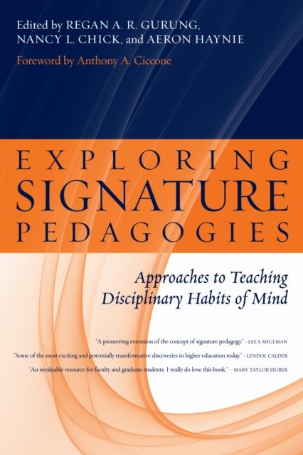 Exploring Signature Pedagogies : Approaches to Teaching Disciplinary Habits of Mind
