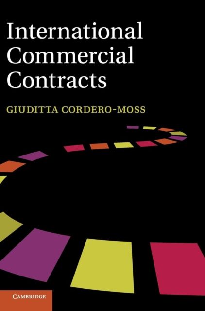 International Commercial Contracts : Applicable Sources and Enforceability