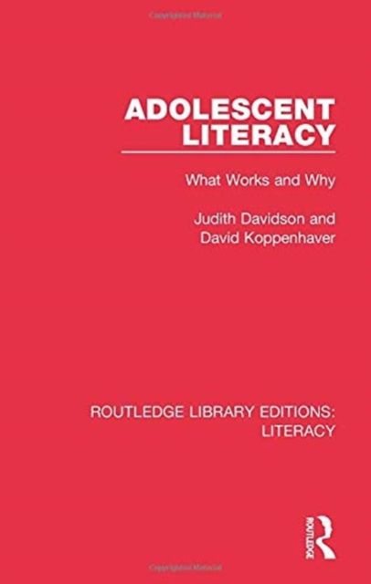 Adolescent Literacy : What Works and Why
