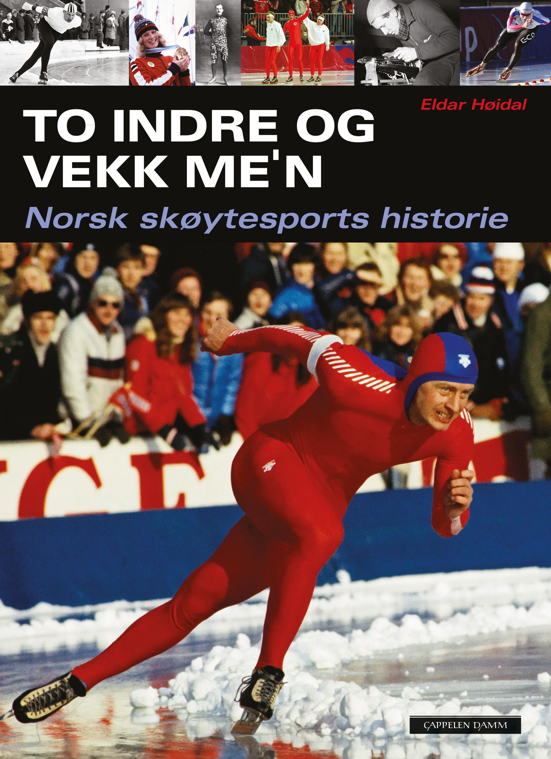 To indre og vekk me'n : norsk skøytesports historie