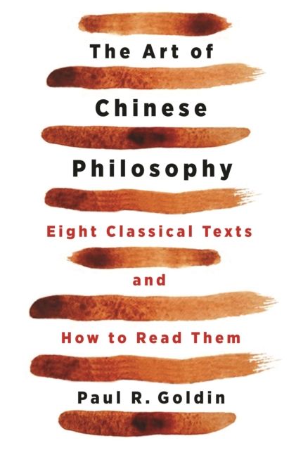 The Art of Chinese Philosophy : Eight Classical Texts and How to Read Them