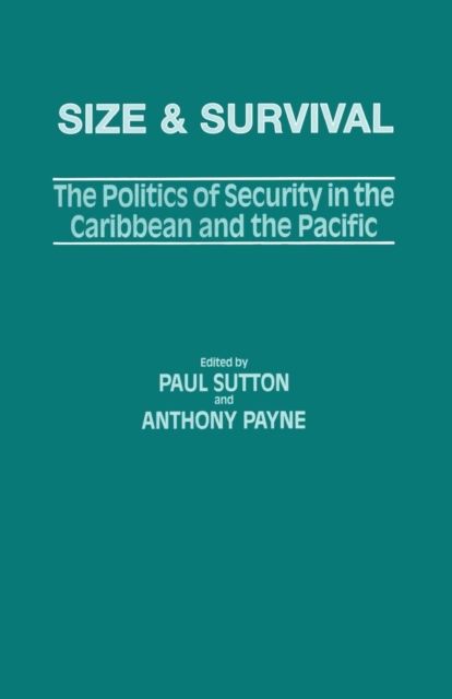 Size and Survival : The Politics of Security in the Caribbean and the Pacific