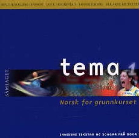 Tema 1 : innlesne tekstar og songar frå boka : norsk for grunnkurset