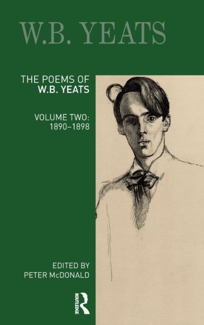 The Poems of W. B. Yeats : Volume Two: 1890-1898