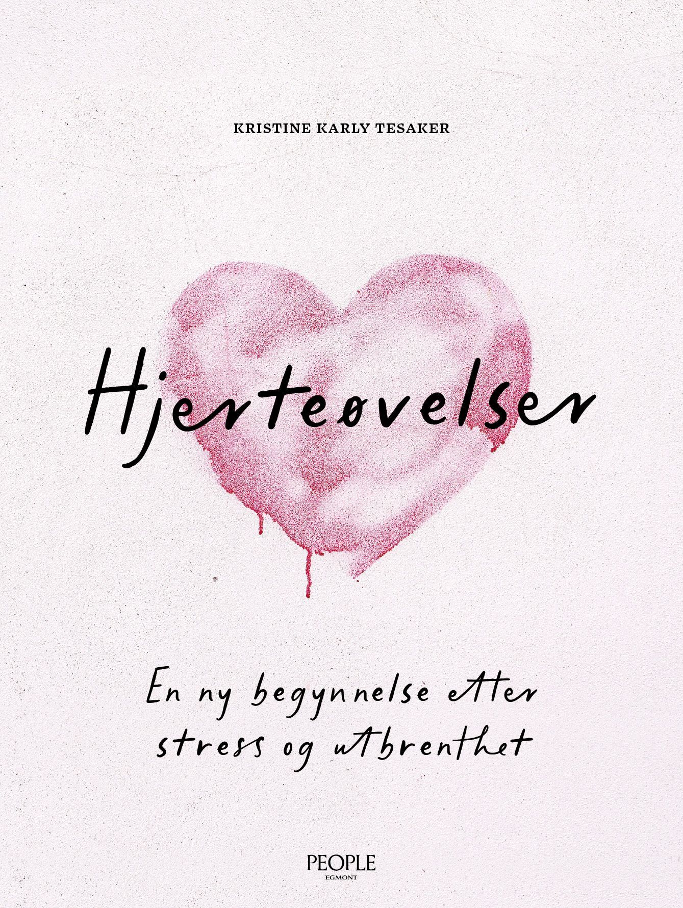 Hjerteøvelser : en ny begynnelse etter stress og utbrenthet