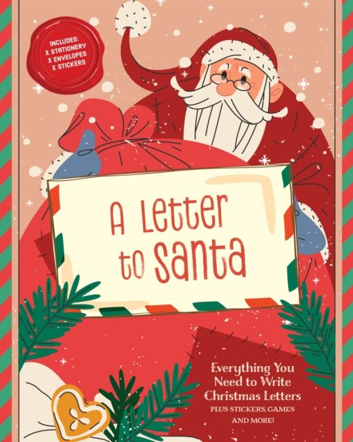 A Letter to Santa : Everything You Need to Write Christmas Letters, Plus Stickers, Games, and More