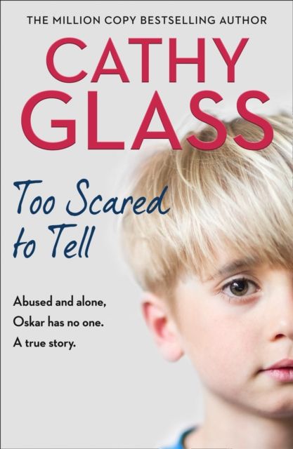 Forsidebilde av Too Scared to Tell : Abused and Alone, Oskar Has No One. a True Story.