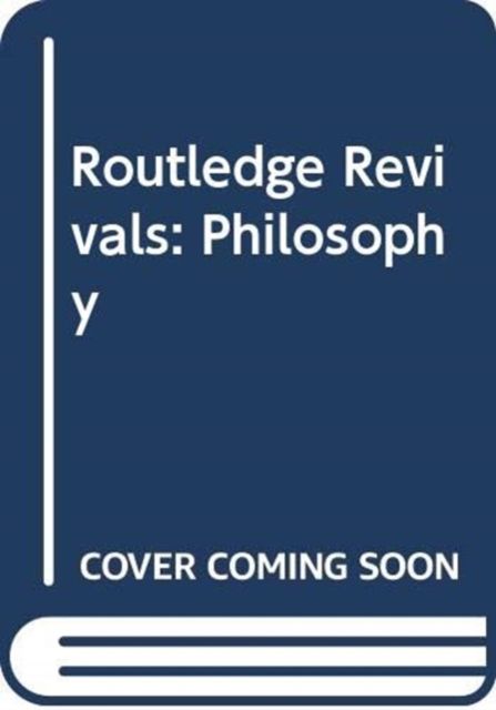 Routledge Revivals: Philosophy
