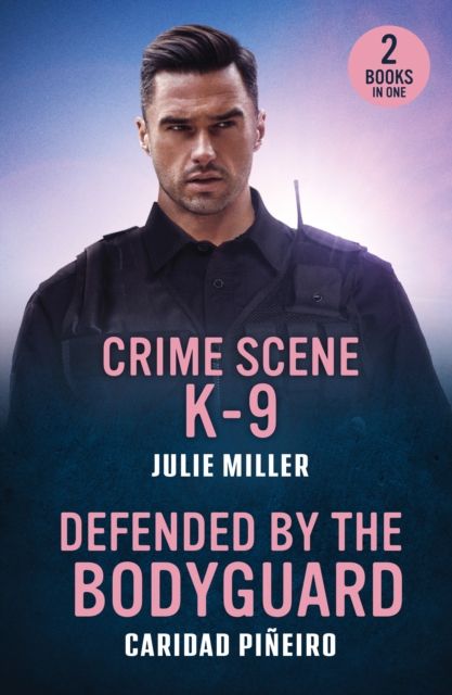 Crime Scene K-9 / Defended By The Bodyguard : Crime Scene K-9 (Protectors at K-9 Ranch) / Defended by the Bodyguard (Crooked Pass Security)