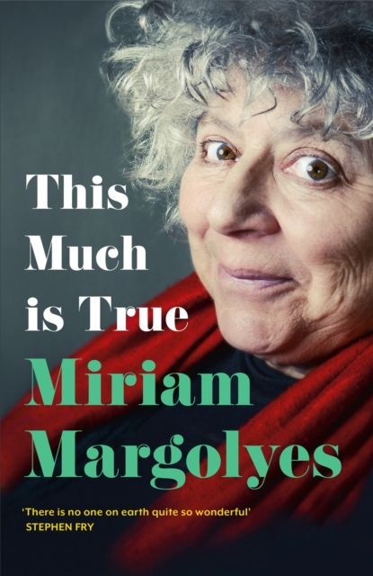 This Much is True : 'There's never been a memoir so packed with eye-popping, hilarious and candid stories' DAILY MAIL