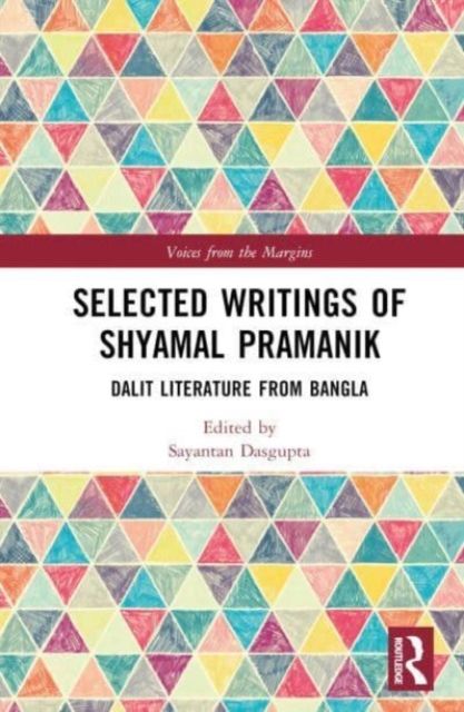 Selected Writings of Shyamal Kumar Pramanik : Dalit Literature from Bangla