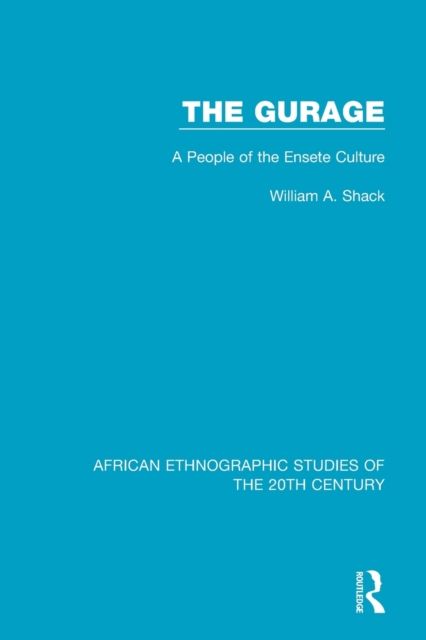 The Gurage : A People of the Ensete Culture