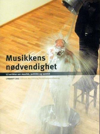 Musikkens nødvendighet : lydskrift 2002