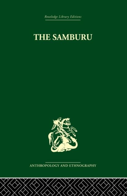 The Samburu : A Study of Gerontocracy in a Nomadic Tribe