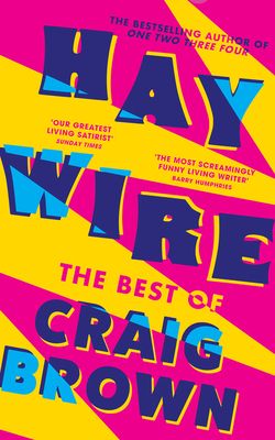 Haywire : The Best of Craig Brown