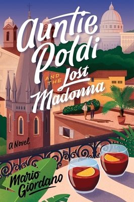 Auntie Poldi And The Lost Madonna : A Novel