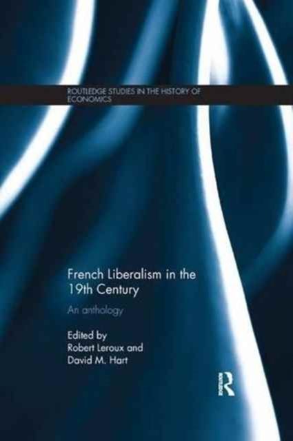 French Liberalism in the 19th Century : An Anthology