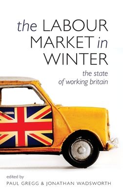 The Labour Market in Winter : The State of Working Britain