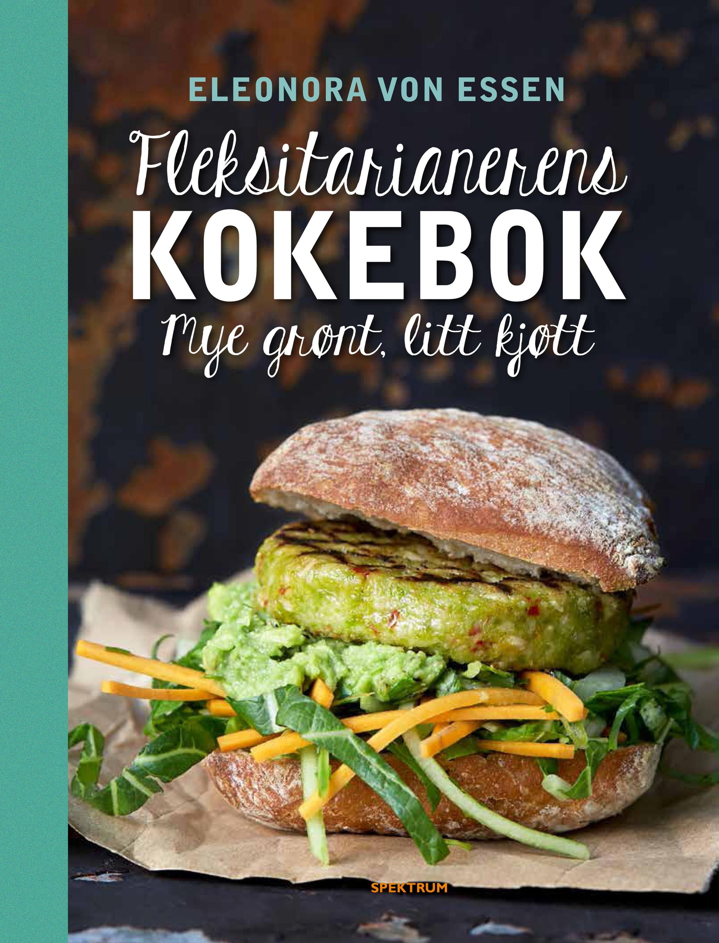 Fleksitarianerens kokebok : mye grønt, litt kjøtt