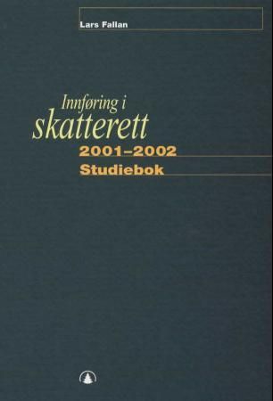 Innføring i skatterett : studiebok : oppgaver og løsninger : løsningsforslag til oppgaver i læreboka