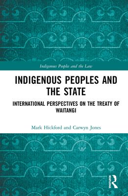 Indigenous Peoples and the State : International Perspectives on the Treaty of Waitangi